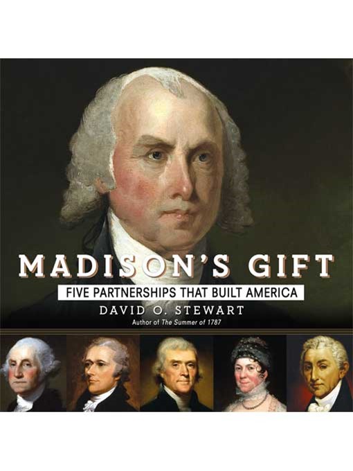 Title details for Madison's Gift by David O. Stewart - Available